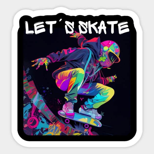 Lets Skate - Cool skater on the street - Graffiti Style 3 Sticker by PD-Store